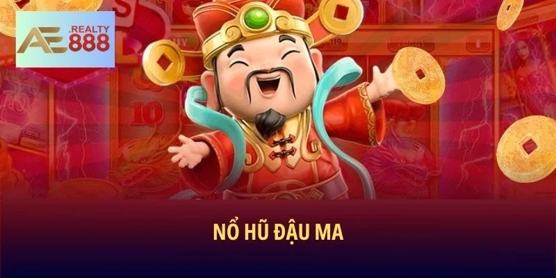 Nổ Hũ Đậu Ma